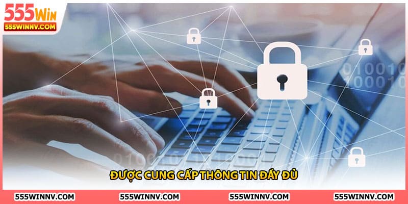 Được cung cấp thông tin đầy đủ