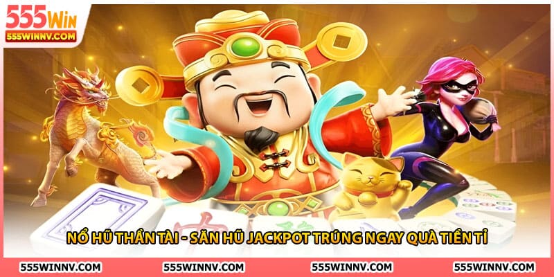 Nổ Hũ Thần Tài