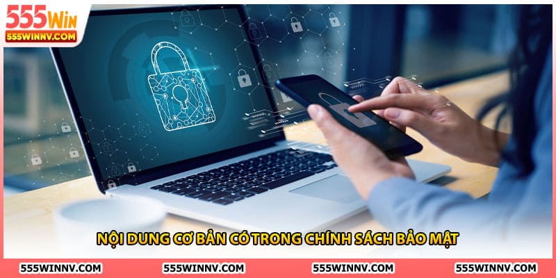 Nội dung cơ bản có trong chính sách bảo mật