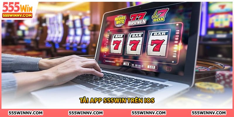 Tải app 555win trên iOS
