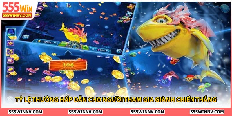 Tỷ lệ thưởng hấp dẫn cho người tham gia giành chiến thắng